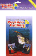 Precision Trolling - Holt, Steven, and Irwin, Tom, and Romanack, Mark