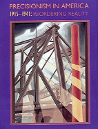 Precisionism in America, 1915-1941: Reordering Reality
