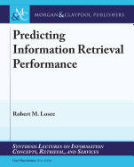 Predicting Information Retrieval Performance