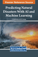 Predicting Natural Disasters With AI and Machine Learning
