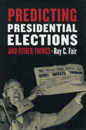 Predicting Presidential Elections and Other Things