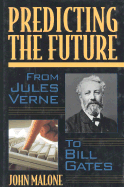 Predicting the Future: From Verne to Bill Gates