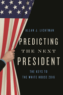 Predicting the Next President: The Keys to the White House