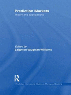 Prediction Markets: Theory and Applications