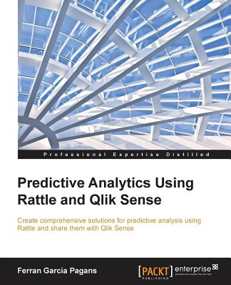 Predictive Analytics using Rattle and Qlik Sense - Pagans, Ferran Garcia