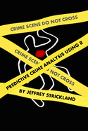 Predictive Crime Analysis Using R