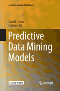 Predictive Data Mining Models