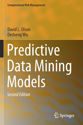 Predictive Data Mining Models - Olson, David L, and Wu, Desheng