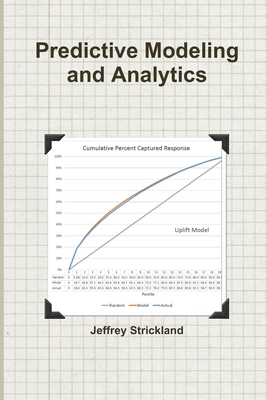 Predictive Modeling and Analytics - Strickland, Jeffrey