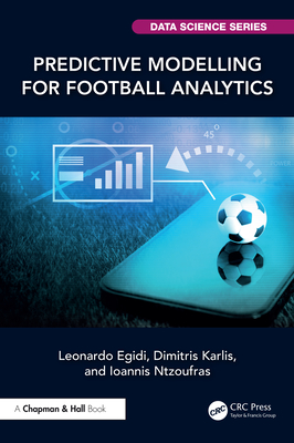 Predictive Modelling for Football Analytics - Egidi, Leonardo, and Karlis, Dimitris, and Ntzoufras, Ioannis