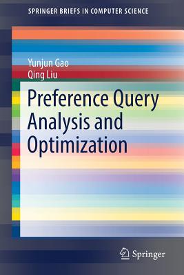 Preference Query Analysis and Optimization - Gao, Yunjun, and Liu, Qing
