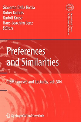 Preferences and Similarities - Riccia, Giacomo (Editor), and Dubois, Didier (Editor), and Lenz, Hans-Joachim (Editor)