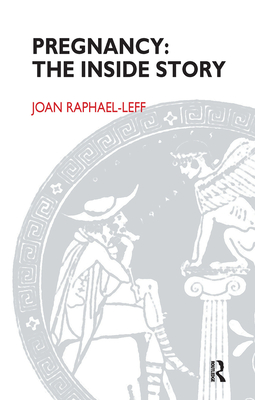 Pregnancy: Inside Story - Raphael-Leff, Joan