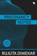 Pregnancy Notes: Before; During & After