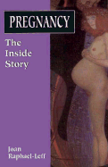 Pregnancy: The Inside Story