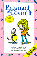 Pregnant and Lovin' It