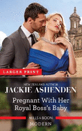 Pregnant with Her Royal Boss's Baby