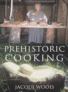 Prehistoric Cooking