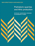 Prehistoric Quarries and Lithic Production