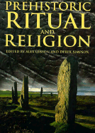 Prehistoric Ritual and Religion - Gibson, Alex (Editor), and Simpson, Derek (Editor)