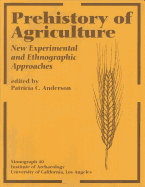 Prehistory of Agriculture: New Experimental and Ethnographic Approaches