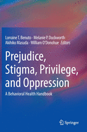 Prejudice, Stigma, Privilege, and Oppression: A Behavioral Health Handbook