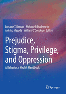 Prejudice, Stigma, Privilege, and Oppression: A Behavioral Health Handbook