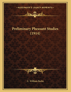 Preliminary Pheasant Studies (1914)