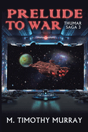 Prelude to War: Thumar Saga 3
