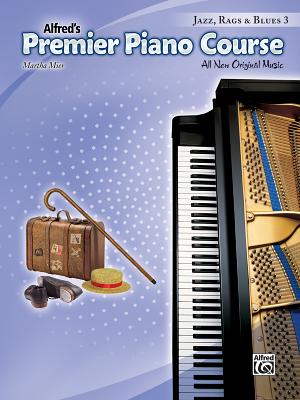 Premier Piano Course: Jazz, Rags & Blues 3 - Mier, Martha (Composer)