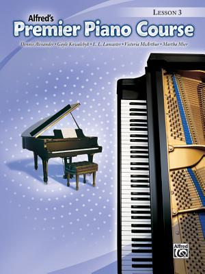 Premier Piano Course Lesson Book, Bk 3 - Alexander, Dennis, PhD, Dsc, and Kowalchyk, Gayle, and Lancaster, E L