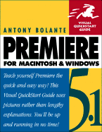 Premiere 5.1 for Macintosh and Windows: Visual QuickStart Guide