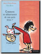 Premiere Lune: Comment SE De Bararasser De Son Petit Frere?