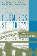 Premises Security: A Guide for Security Professionals and Attorneys