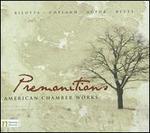 Premonitions: American Chamber Works