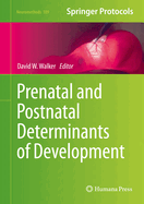 Prenatal and Postnatal Determinants of Development