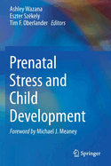 Prenatal Stress and Child Development