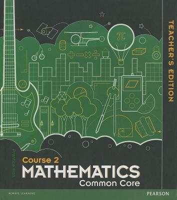 Prentice Hall Mathematics Common Core, Course 2 - Charles, Randall I, and Illingworth, Mark, and McNemar, Bonnie