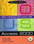 Prentice Hall MOUS Test Preparation Guide for Access 2000 and CD Package