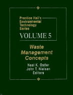 Prentice Hall's Environmental Technology Series, Volume V: Waste Management Concepts