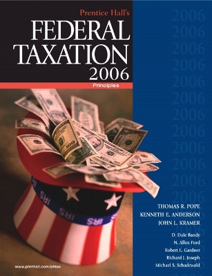 Prentice Hall's Federal Taxation 2006: Principles - Pope, Thomas R, and Anderson, Kenneth E, and Ford, Allen