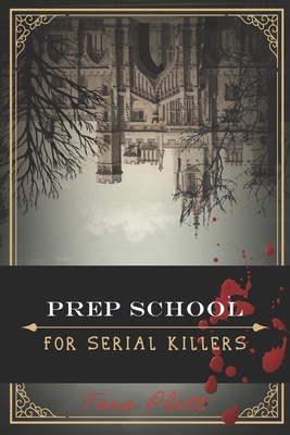 Prep School for Serial Killers - Thomas, Emily (Editor), and Durrani, Fatima K (Editor), and McKnight, Sarah (Editor)