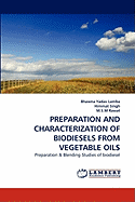 Preparation and Characterization of Biodiesels from Vegetable Oils