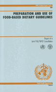 Preparation and Use of Food-Based Dietary Guidelines