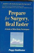 Prepare for Surgery, Heal Faster: A Guide of Mind-Body Techniques