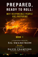 Prepared: Ready to Roll: Why Responsible People Are Preparing