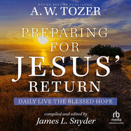 Preparing for Jesus' Return: Daily Live the Blessed Hope