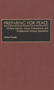 Preparing for Peace: Military Identity, Value Orientations, and Professional Military Education