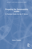 Preparing for Sustainability Audits: A Practical Guide for the IT Sector