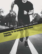 Preparing For The Academy Entry Fitness Evaluation